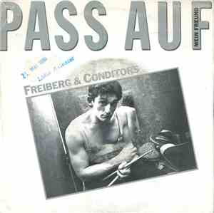 Freiberg & Conditors - Pass Auf Mein Freund