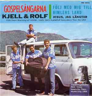 Gospelsångarna Kjell & Rolf - Följ Med Mig Till Himlens Land
