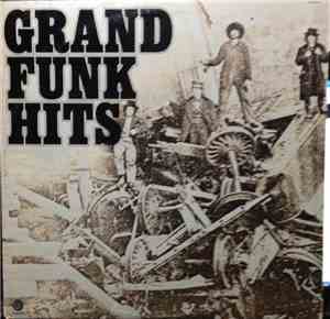 Grand Funk - Grand Funk Hits