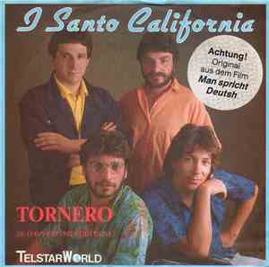 I Santo California - Tornero / Se Davvero Mi Vuoi Bene