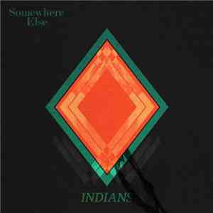 Indians  - Somewhere Else
