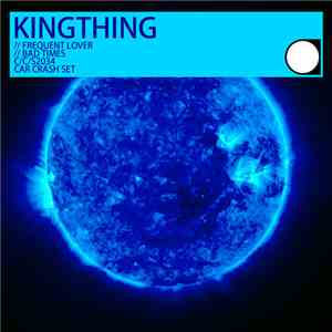 KingThing - Frequent Lover / Bad Times