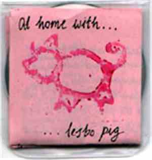 Lesbo Pig - At Home With ...