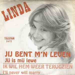 Linda  - Jij Bent M'n Leven