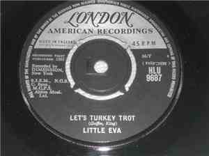 Little Eva - Let's Turkey Trot / Old Smokey Locomotion
