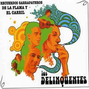 Los Delinqüentes - Recuerdos Garrapateros De La Flama Y El Carril