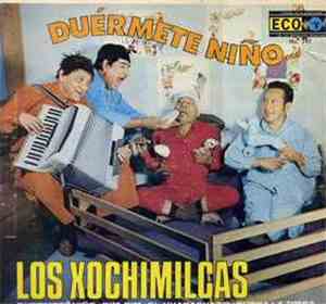 Los Xochimilcas - Duérmete Niño...