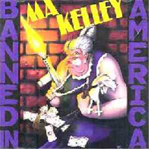 Ma Kelley - Banned In America
