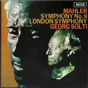 Mahler, London Symphony, Georg Solti - Symphony No. 9