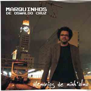 Marquinhos de Oswaldo Cruz - Memórias de Minh'Alma