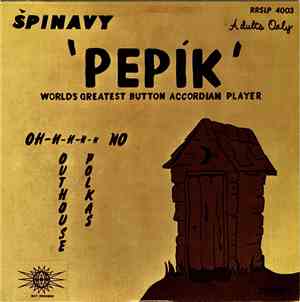 Špinavy Pepík - Oh-h-h-h-h No Outhouse Polkas