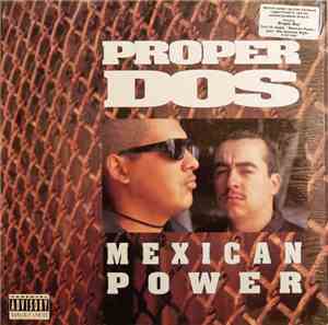 Proper Dos - Mexican Power