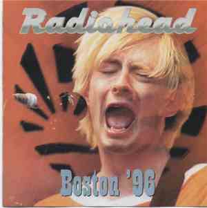 Radiohead - Boston '96