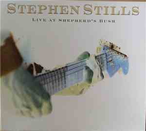 Stephen Stills - Live At Shepherd's Bush