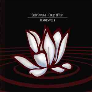 Sub Swara - Coup D'Yah: Remixes Vol 3