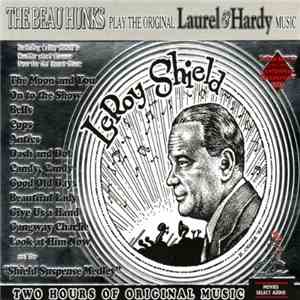 The Beau Hunks - The Beau Hunks Play The Original Laurel & Hardy Music