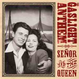 The Gaslight Anthem - Señor And The Queen
