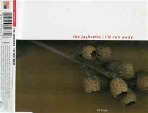 The Jayhawks - I'd Run Away