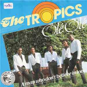 The Tropics  - Olé Olé