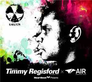 Timmy Regisford - Heartbeat Presents Mixed By Timmy Regisford × Air
