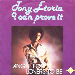 Tony Etoria - I Can Prove It / Angel For Lovers To Be