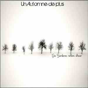 Un Automne De Plus - Ces Sombres Reflets D'Hiver