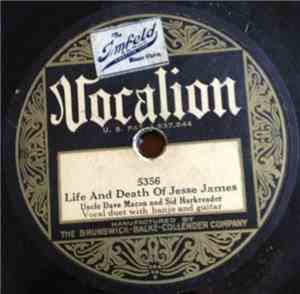 Uncle Dave Macon And Sid Harkreader - Life And Death Of Jesse James / Man T ...