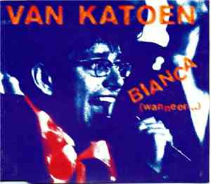 Van Katoen - Bianca (Wanneer...)