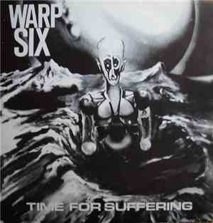Warp Six  - Time For Suffering