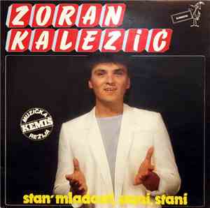 Zoran Kalezić - Stan' Mladosti, Stani, Stani
