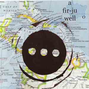 A Fir-Ju Well - A Fir-Ju Well