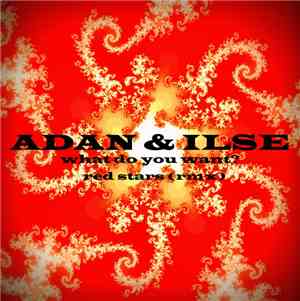 Adan & Ilse - What Do You Want?