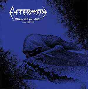 Aftermath  - When Will You Die? - Demos 1989/1990