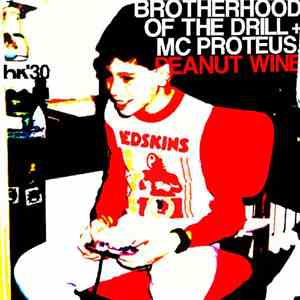 Brotherhood Of The Drill + MC Proteus - Peanut Wine EP