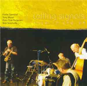 Calling Signals - Live In The UK