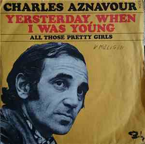 Charles Aznavour - Yesterday, When I Was Young