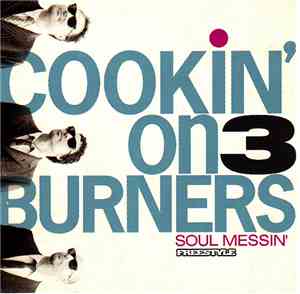 Cookin' On 3 Burners - Soul Messin'