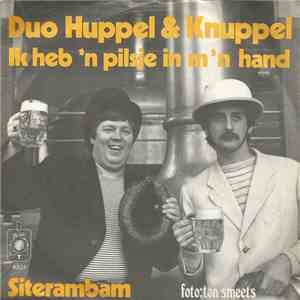 Duo Huppel En Knuppel - Ik Heb 'N Pilsje In M'n Hand