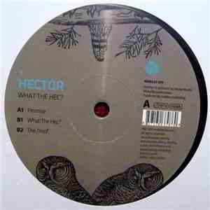 Hector  - What The Hec?