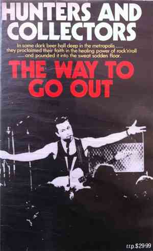 Hunters And Collectors - The Way To Go Out