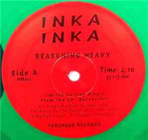 Inka Inka - Reasoning Heavy / Loss Of Identity