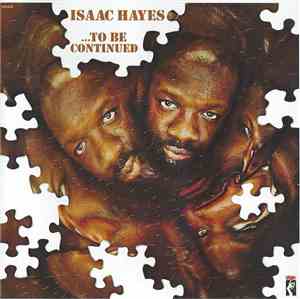 Isaac Hayes - ...To Be Continued