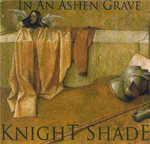 Knight Shade - In An Ashen Grave