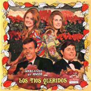 Los Tíos Queridos - Hablando De Amor Con Los Tíos Queridos