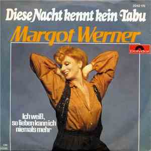 Margot Werner - Diese Nacht Kennt Kein Tabu