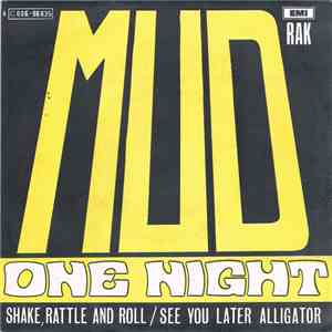 Mud - One Night / Shake, Rattle And Roll/See You Later Alligator