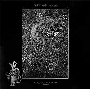Nurse With Wound - Soliloquy For Lilith (Parts 5 & 6)