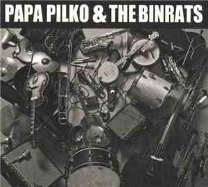 Papa Pilko & The Binrats - Papa Pilko & The Binrats