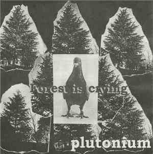 Plutonium  - Forest Is Crying