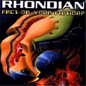 Rhondian - Fact-or-your Fiction?